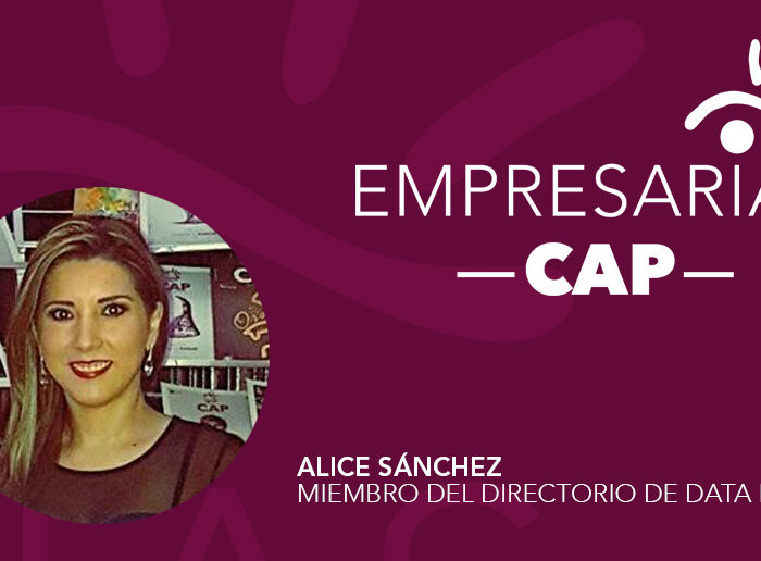 Empresarias CAP, entrevista a Alice Sánchez, miembro del directorio de Data Lab