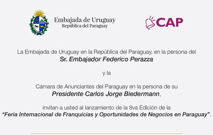 “La CAP y Embajada de Uruguay invitan al lanzamiento de la 8va Feria Internacional de Franquicias”