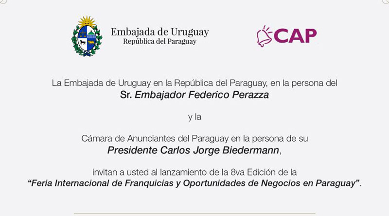 “La CAP y Embajada de Uruguay invitan al lanzamiento de la 8va Feria Internacional de Franquicias”